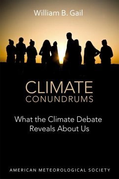 Climate Conundrums: What the Climate Debate Reveals about Us - Gail, William B.