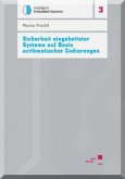 Sicherheit eingebetteter Systeme auf Basis arithmetischer Codierungen Sicherheit eingebetteter Systeme auf Basis arithmetischer Codierungen