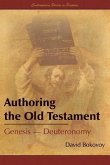 Authoring the Old Testament: Genesis-Deuteronomy