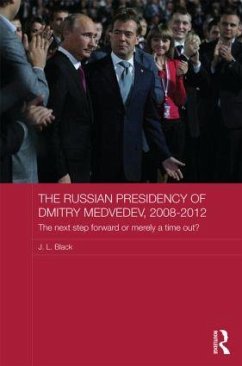 The Russian Presidency of Dmitry Medvedev, 2008-2012 - Black, J L