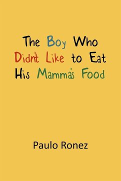 The Boy Who Didn't Like to Eat His Mamma's Food