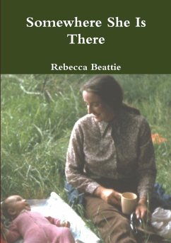 Somewhere She Is There - Beattie, Rebecca