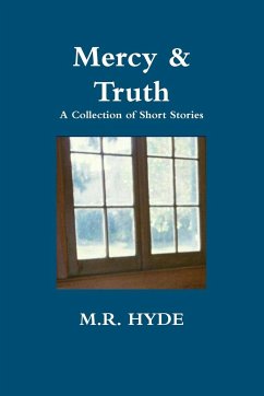 Mercy and Truth - Hyde, M. R.