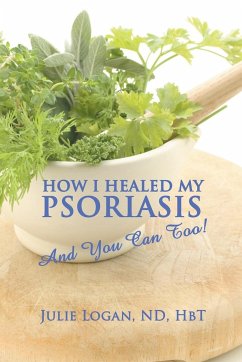 How I Healed My Psoriasis - Logan Nd Hbt, Julie