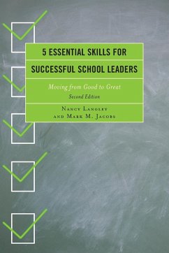 5 Essential Skills for Successful School Leaders - Langely, Nancy; Jacobs, Mark M.