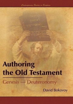 Authoring the Old Testament - Bokovoy, David