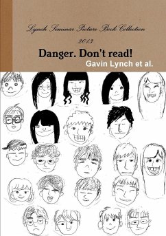 Lynch Seminar Picture Book Collection 2013 Danger. Don't Read! - Lynch et al., Gavin