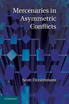 Mercenaries in Asymmetric Conflicts - Fitzsimmons, Scott