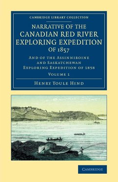 Narrative of the Canadian Red River Exploring Expedition of 1857 - Hind, Henry Youle