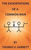 The Exhortations of a Common Man