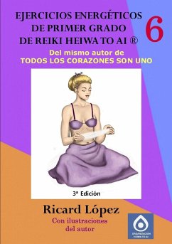 Ejercicios energéticos de primer grado de Reiki Heiwa to Ai ® - López, Ricard