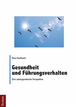 Gesundheit und Führungsverhalten (eBook, PDF) - Kaufmann, Rosa