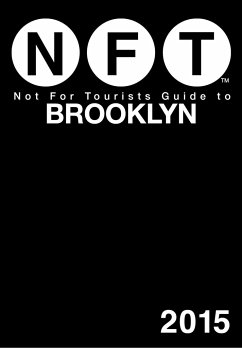 Not for Tourists Guide to Brooklyn 2015 - Not For Tourists