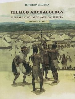 Tellico Archaeology 3rd Edition: 12000 Years Native American History - Chapman, Jefferson