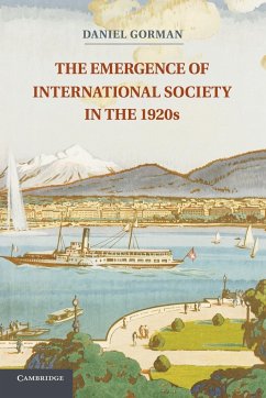 The Emergence of International Society in the 1920s - Gorman, Daniel