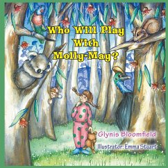Who Will Play with Molly-May? - Bloomfield, Glynis