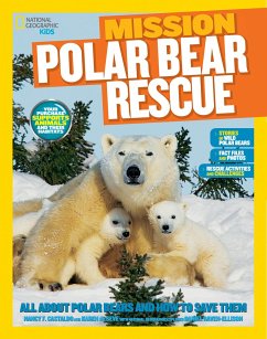 Mission: Polar Bear Rescue - Castaldo, Nancy; Seve, Karen de; National Geographic Kids