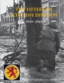 The History of the 15th (Scottish) Division 1939-1945