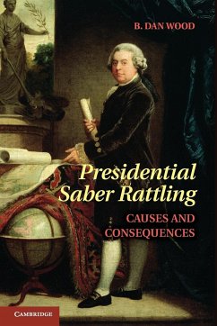 Presidential Saber Rattling - Wood, B. Dan