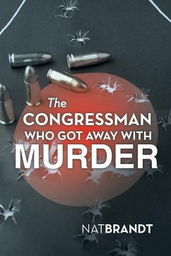 The Congressman Who Got Away with Murder