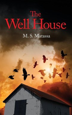 The Well House - Matassa, M. S.