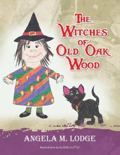 The Witches of Old Oak Wood - Lodge, Angela M.