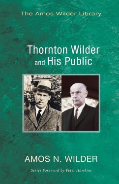 Thornton Wilder and His Public - Wilder, Amos N.