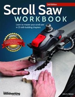 Scroll Saw Workbook, 3rd Edition - Nelson, John A.