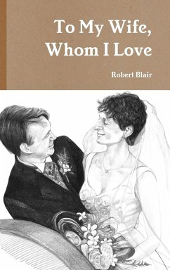 To My Wife, Whom I Love - Blair, Robert