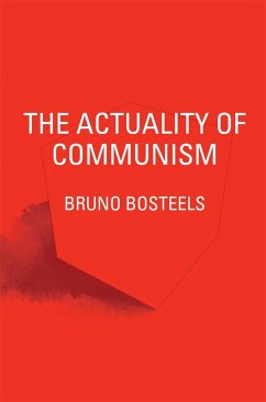 The Actuality of Communism - Bosteels, Bruno