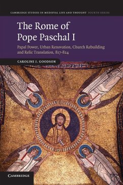 The Rome of Pope Paschal I - Goodson, Caroline J.