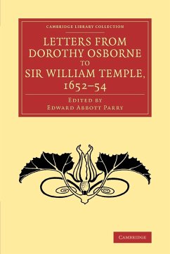 Letters from Dorothy Osborne to Sir William Temple, 1652 54 - Osborne, Dorothy