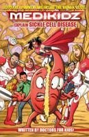 Medikidz Explain Sickel Cell Disease: What's Up with Casey? - Chilman-Blair, Kim