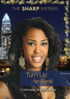 Turn Up for Real - Moore, Stephanie Perry
