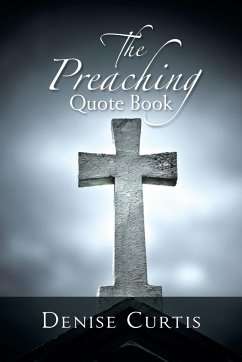 The Preaching Quote Book - Curtis, Denise