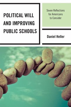 Political Will and Improving Public Schools - Heller, Daniel