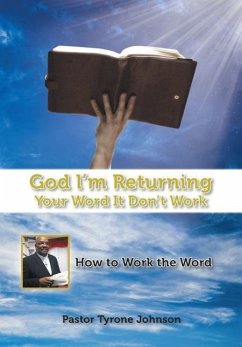 God L'm Returning Your Word It Don't Work - Johnson, Pastor Tyrone