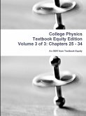 College Physics Textbook Equity Edition Volume 3 of 3