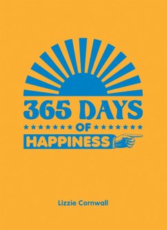 365 Days of Happiness (eBook, ePUB) - Cornwall, Lizzie