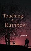 Touching the Rainbow (eBook, ePUB)