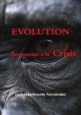 Evolution, Respuestas a la Crisis