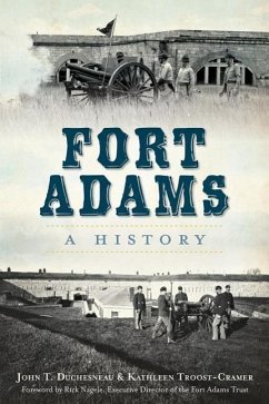 Fort Adams:: A History - Duchesneau, John T.; Troost-Cramer, Kathleen