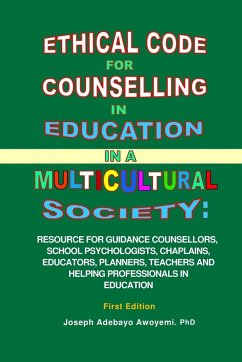 ETHICAL CODE FOR COUNSELING IN EDUCATION IN A MULTICULTURAL SOCIETY - Awoyemi, Joseph Adebayo