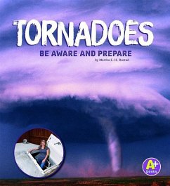 Tornadoes: Be Aware and Prepare - Rustad, Martha E. H.