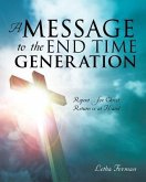 A Message to the End Time Generation