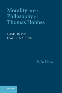 Morality in the Philosophy of Thomas Hobbes - Lloyd, S. A.