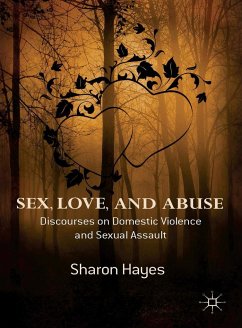 Sex, Love and Abuse - Hayes, S.