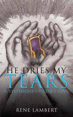 He Dries My Tears - Lambert, Rene