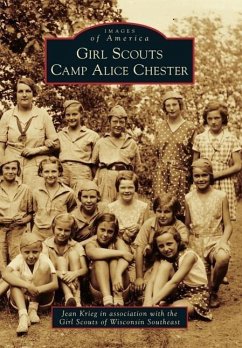 Girl Scouts Camp Alice Chester - Krieg, Jean; Girl Scouts of Wisconsin Southeast