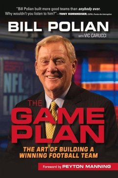 The Game Plan: The Art of Building a Winning Football Team - Polian, Bill; Carucci, Vic